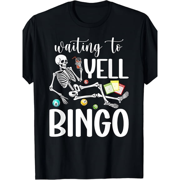 Unisex Funny Skeleton Waiting to Yell Bingo Graphic T-Shirt