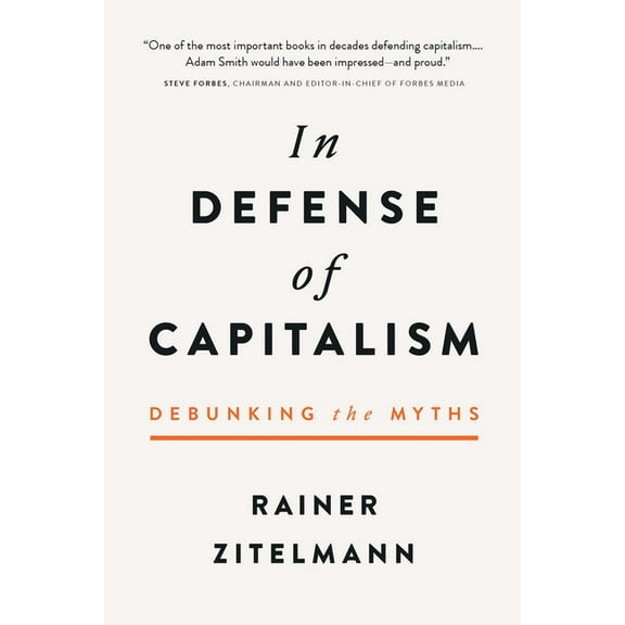 In Defense of Capitalism: Debunking the Myths, (Hardcover)