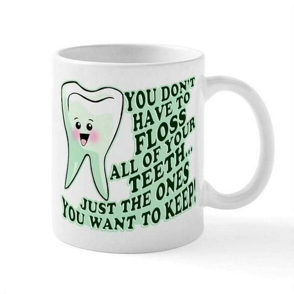 CafePress - Funny Dental Hygiene Mug - 11 oz Ceramic Mug - Novelty Coffee Tea Cup