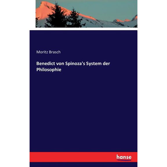 Benedict von Spinoza's System der Philosophie, (Paperback)
