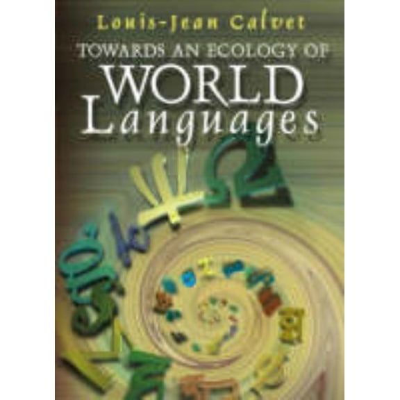 Towards an Ecology of World Languages, (Paperback)
