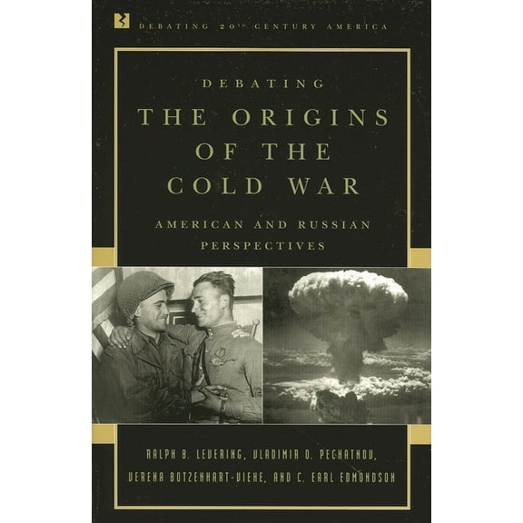 Debating Twentieth-Century America Debating the Origins of the Cold War: American and Russian Perspectives, (Paperback)