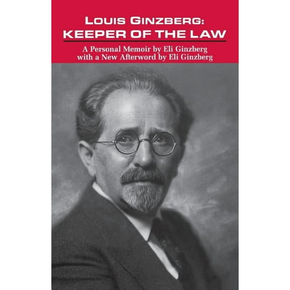 Louis Ginzberg: Keeper of the Law, (Paperback)