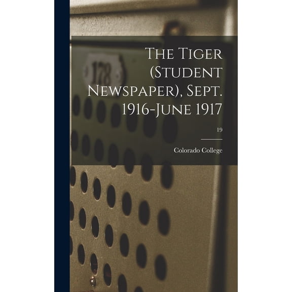 The Tiger (student Newspaper), Sept. 1916-June 1917; 19, (Hardcover)