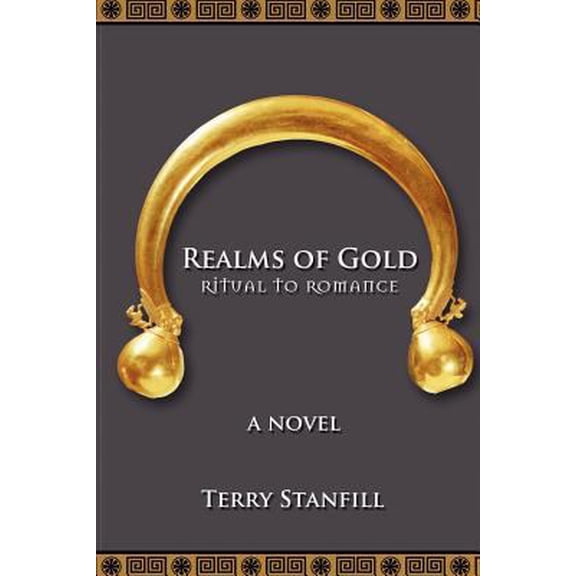Pre-Owned Realms of Gold: Ritual to Romance (Paperback) 0615657540 9780615657547
