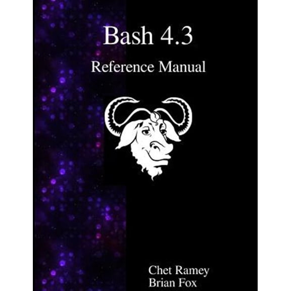 Pre-Owned Bash 4.3 Reference Manual