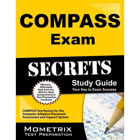 Compass Exam Secrets Study Guide : Compass Test Review for the Computer Adaptive Placement Assessment and Support System