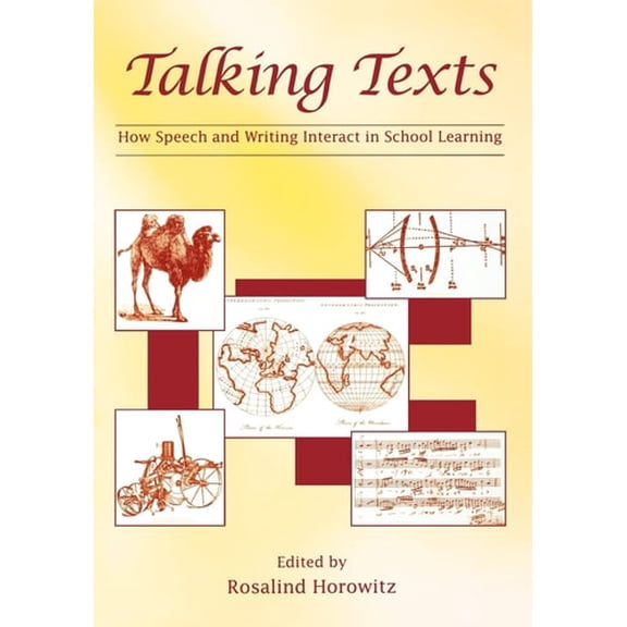 Pre-Owned Talking Texts: How Speech and Writing Interact in School Learning (Paperback) 0805853057 9780805853056
