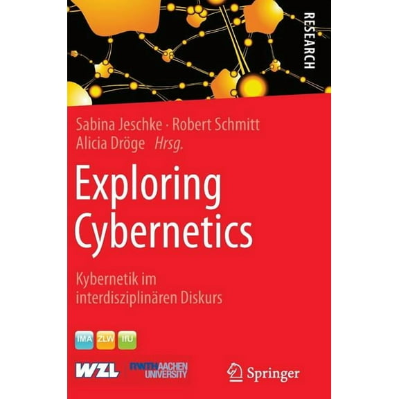 Exploring Cybernetics: Kybernetik Im InterdisziplinÃ¤ren Diskurs, (Hardcover)