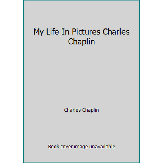 Pre-Owned My Life In Pictures Charles Chaplin (Hardcover) 1850520313 9781850520313