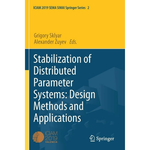 Stabilization of Distributed Parameter Systems: Design Methods and Applications, (Paperback)