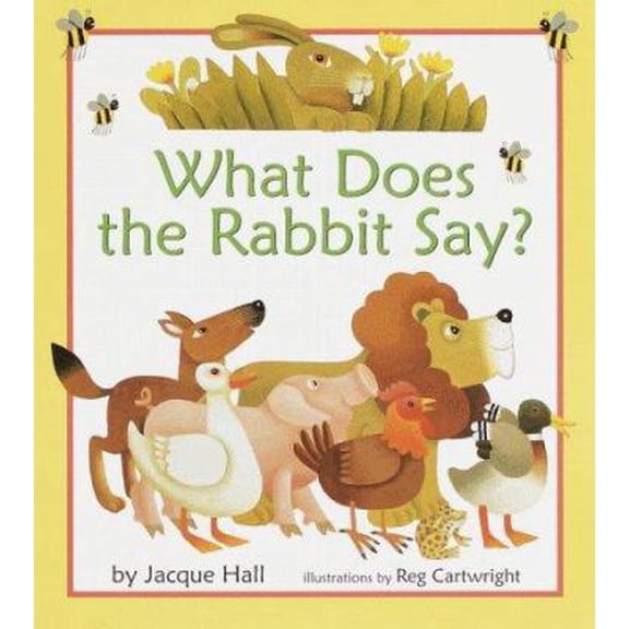 Pre-Owned What Does the Rabbit Say? (Hardcover) 0385325525 9780385325523