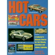 Hot Cars : A Collector's Ultimate Source for Hot Wheels, Matchbox and Johnny Lightning, Used [Paperback]