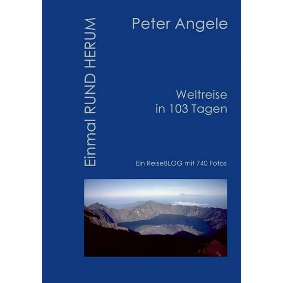 Einmal Rund Herum: Weltreise in 103 Tagen, (Paperback)