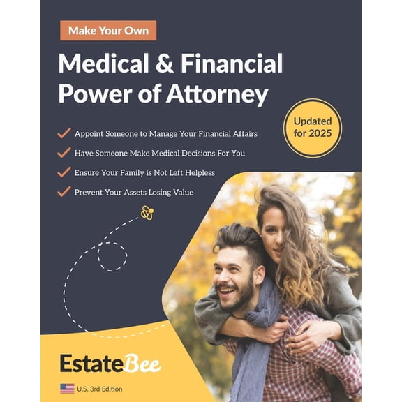 Updated 2025 U.S. Edition Make Your Own Medical & Financial Power of Attorney: A Step-By-Step Guide to Making a Power of Attorney...., Book 7, (Paperback)