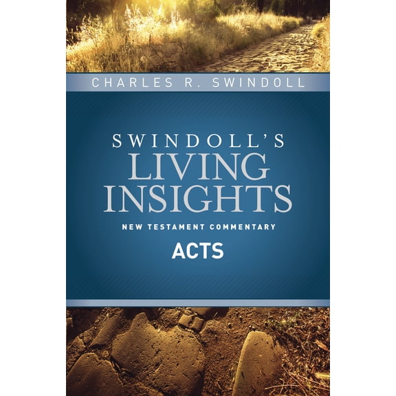 Swindoll's Living Insights New Testament Commentary: Insights on Acts (Series #5) (Hardcover)