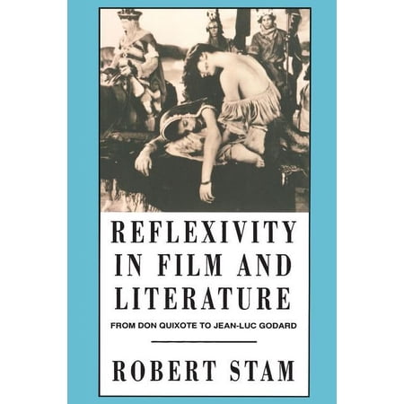 Reflexivity in Film and Culture: From Don Quixote to Jean-Luc Godard, (Paperback)