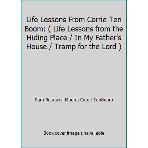 Pre-Owned Life Lessons From Corrie Ten Boom by Pam Rosewell Moore; Corrie TenBoom (Hardcover)