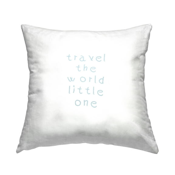 Stupell Industries Travel The World Little One Phrase Square Decorative Printed Throw Pillow, 18 x 18,