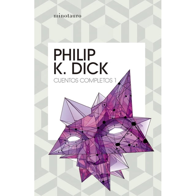 Cuentos COMPLETOS I Philip K. Dick