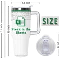 thumbnail image 2 of Freak In The Sheets Excel Tumbler 40Oz with Handle and Straw Office Mug Accountant Funny Cug Gifts for Boss CPA, CFO, Coworkers, Men, Women, Accounting Graduation, 2 of 6