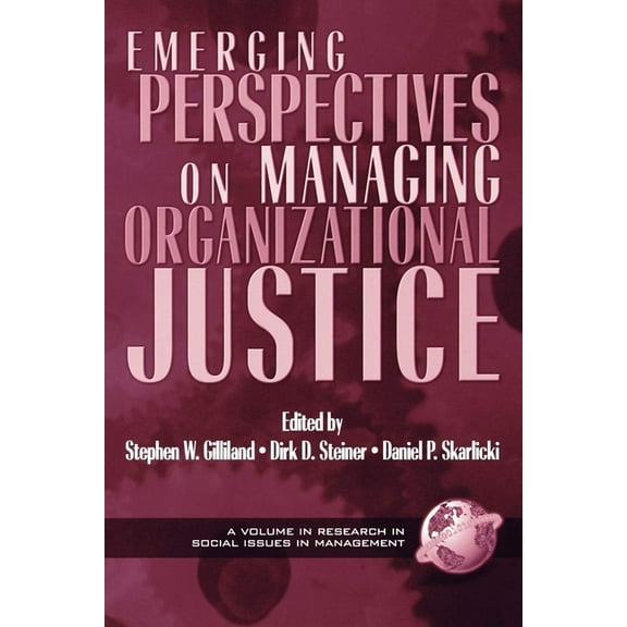 Research in Social Issues in Management Emerging Perspectives on Managing Organizational Justice, Book 2, (Hardcover)