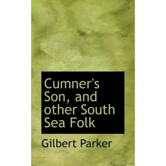 Cumner's Son, and Other South Sea Folk (Paperback)
