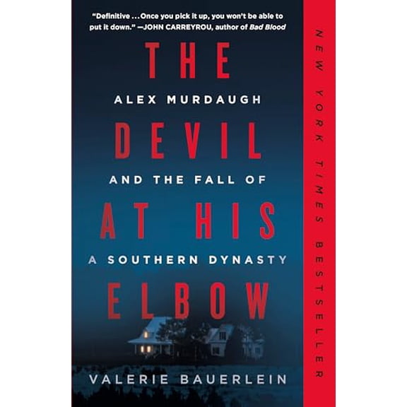 Pre-Owned The Devil at His Elbow: Alex Murdaugh and the Fall of a Southern Dynasty (Paperback) 0593500601 9780593500606