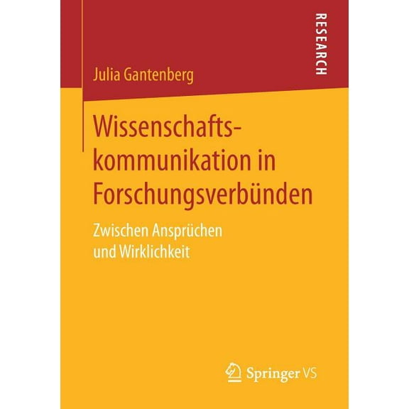 Wissenschaftskommunikation in ForschungsverbÃ¼nden: Zwischen AnsprÃ¼chen Und Wirklichkeit, (Paperback)