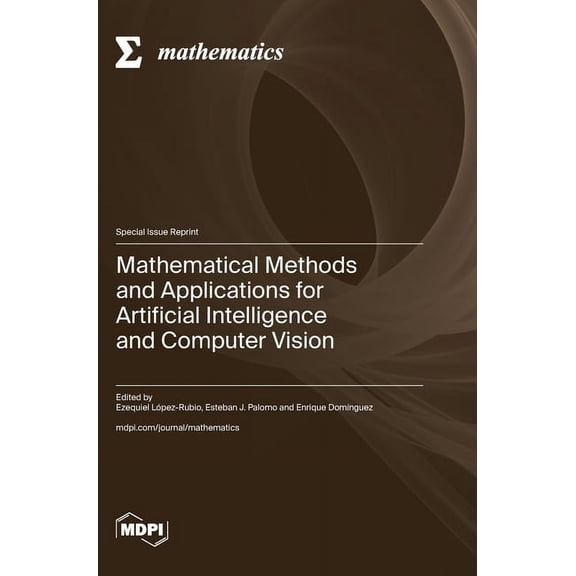 Mathematical Methods and Applications for Artificial Intelligence and Computer Vision (Hardcover)
