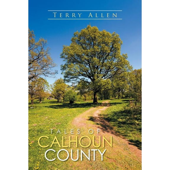 Tales of Calhoun County (Paperback)