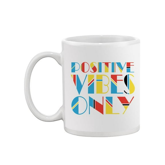 Positive Vibes Only! Mug - SPIdeals Designs,