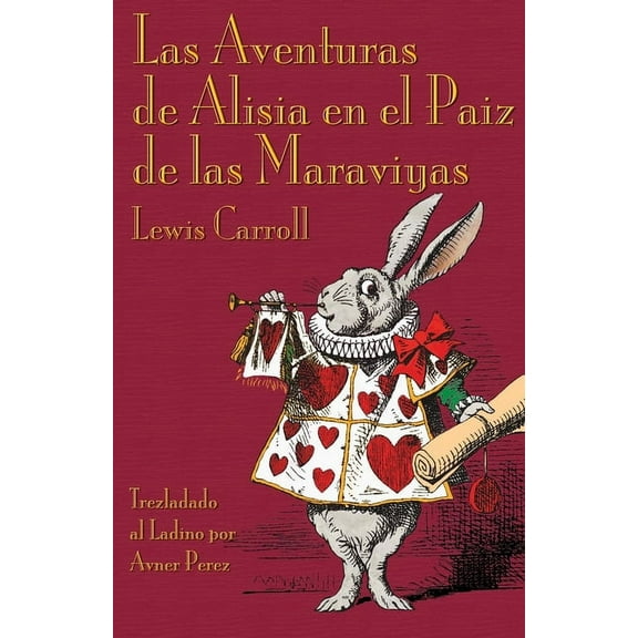 Las Aventuras de Alisia en el Paiz de las Maraviyas: Alice's Adventures in Wonderland in Ladino, (Paperback)