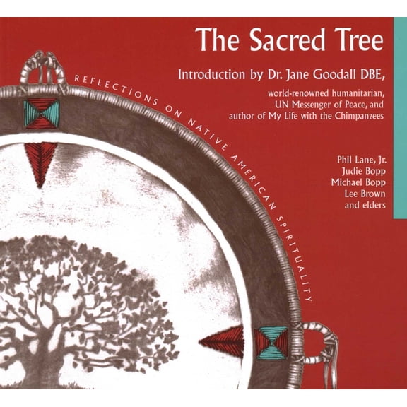 Sacred Tree: Reflections on Native American Spirituality, (Paperback)