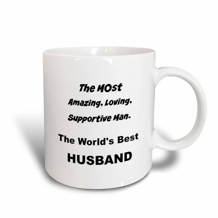 3dRose The most amazing, loving, supportive man the worlds best husband, Ceramic Mug,