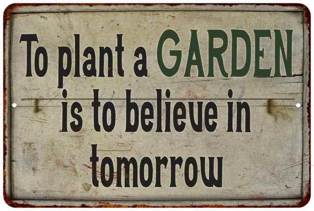 To Plant A Garden Vintage Look Garden Chic Metal Sign