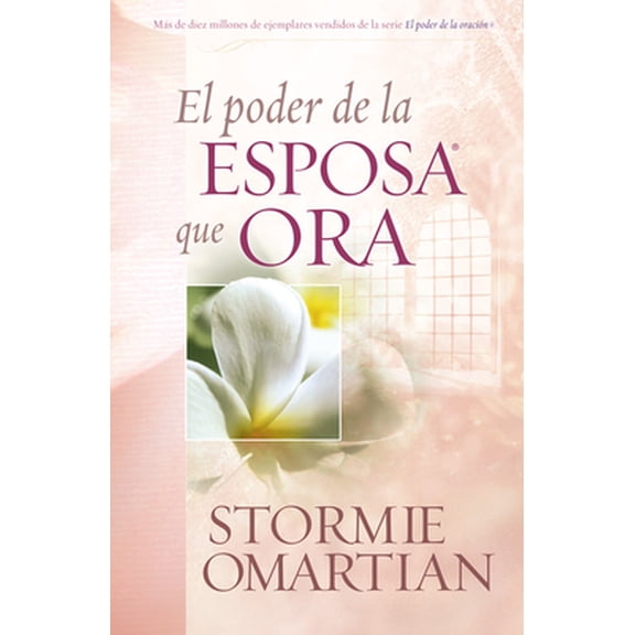 Pre-Owned El Poder de la Esposa Que Ora = The Power of a Praying Wife (Paperback) 0789909359 9780789909350