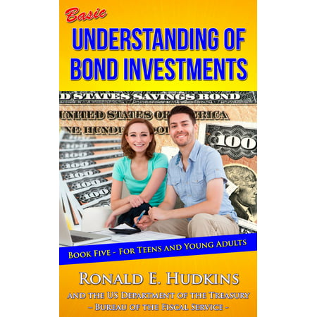 Basic Understanding of Bond Investments: Book 5 for Teens and Young Adults - (Best Investments For Young Adults)