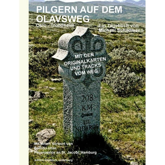 Pilgern auf dem Olavsweg: Von Oslo nach Trondheim zum Nidarosdom, (Paperback)