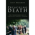 thumbnail image 1 of Preaching Death: The Transformation of Christian Funeral Sermons, 1 of 1