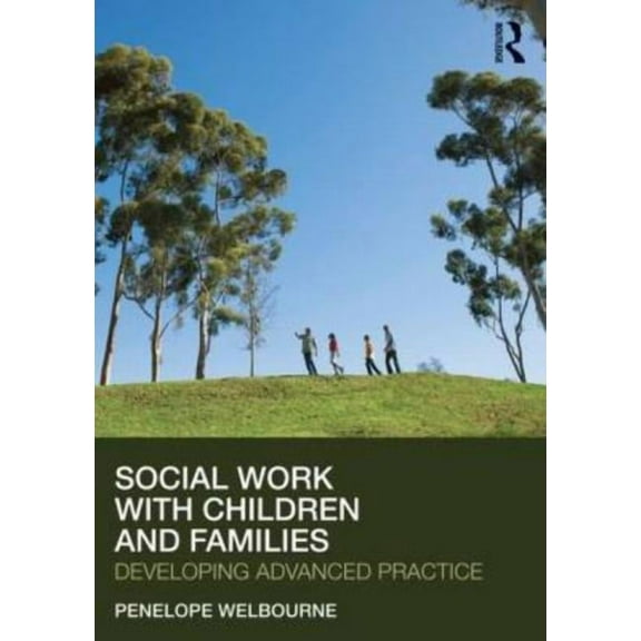 Post-Qualifying Social Work Social Work with Children and Families: Developing Advanced Practice, (Paperback)