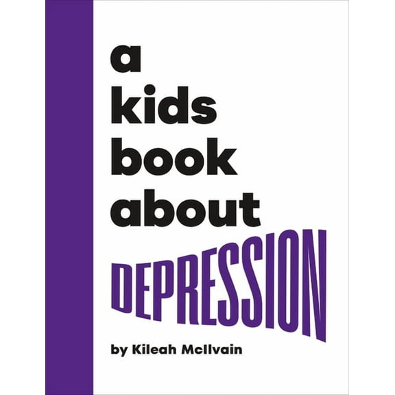 Kids Book A Kids Book about Depression, (Hardcover)