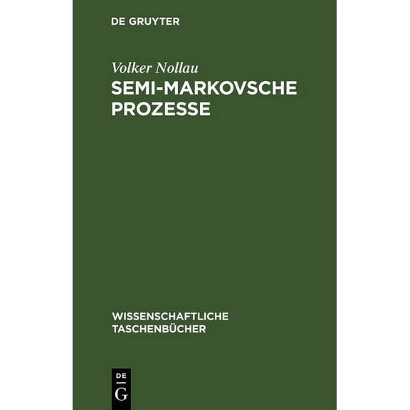 Wissenschaftliche TaschenbÃ¼cher Semi-Markovsche Prozesse, Book 260, (Hardcover)