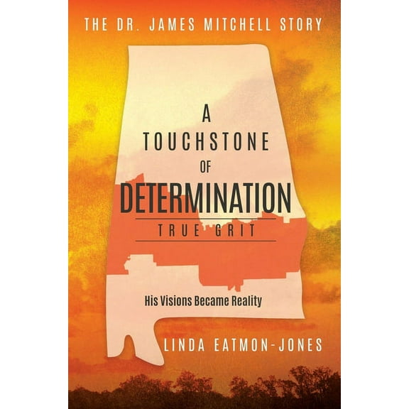 A Touchstone of Determination - True Grit: The Dr. James Mitchell Story, (Paperback)