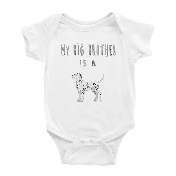 My Big Brother Is A Dalmatian Dog Baby Clothing Bodysuits Boy Girl Unisex