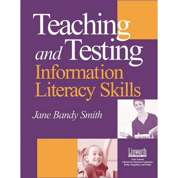 Teaching and Testing Information Literacy Skills, (Paperback)