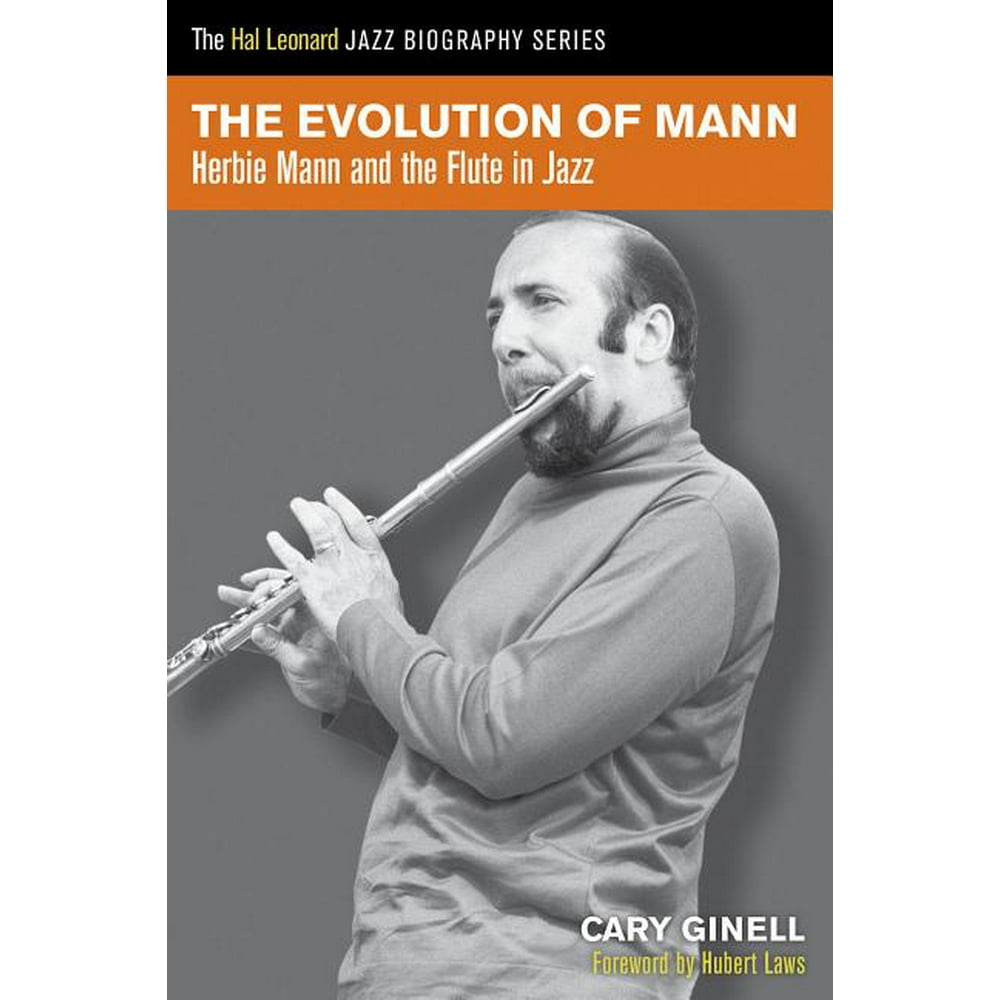 The Evolution Of Mann Herbie Mann And The Flute In Jazz Paperback