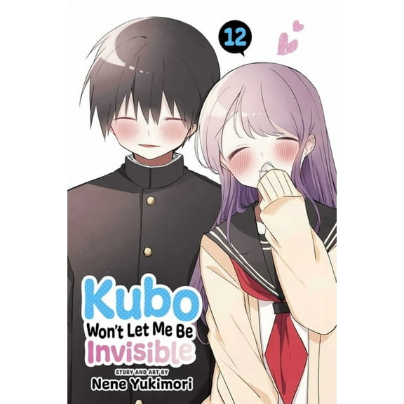 Kubo Won't Let Me Be Invisible Kubo Won't Let Me Be Invisible, Vol. 12, Book 12, (Paperback)