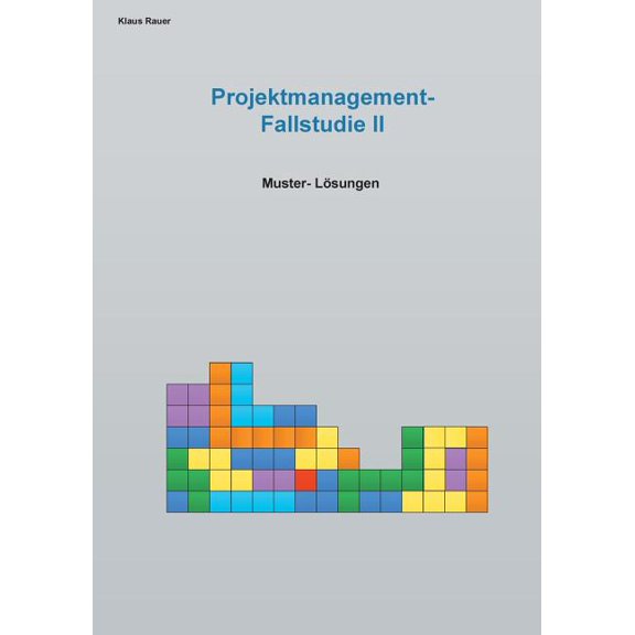 Fallstudie Projektmangement II: Muster-LÃ¶sungen, (Paperback)