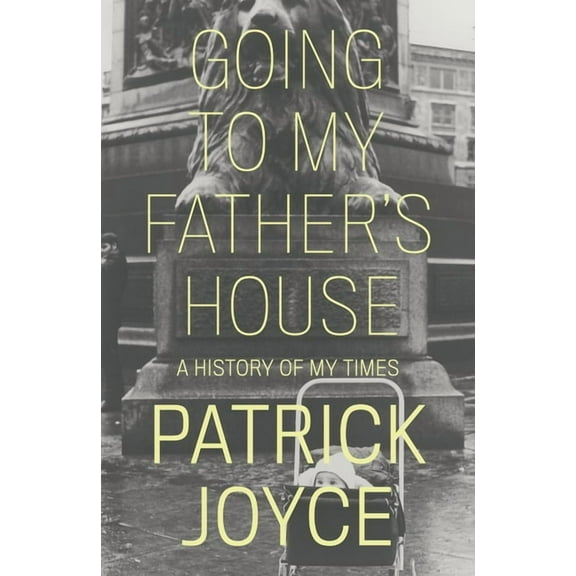 Going to My Father's House : A History of My Times (Hardcover)